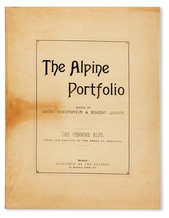 ECKENSTEIN, OSCAR JOHANNES LUDWIG; and LORRIA, AUGUST, editors. The Alpine Portfolio . . . The Pennine Alps.  1889